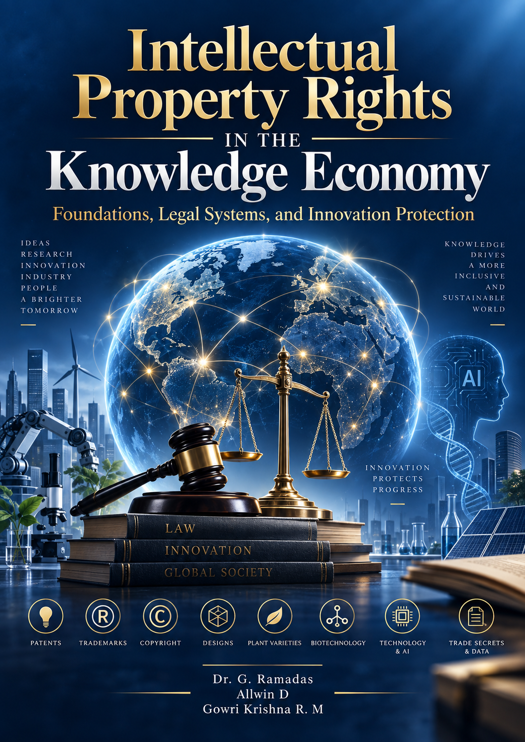 Intellectual Property Rights in the Knowledge Economy Foundations, Legal Systems, and Innovation Protection
